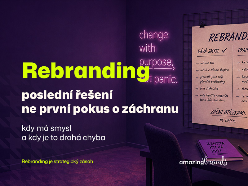 Rebranding: kdy má smysl a kdy je to drahá chyba
